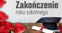 Zakończenie roku szkolnego